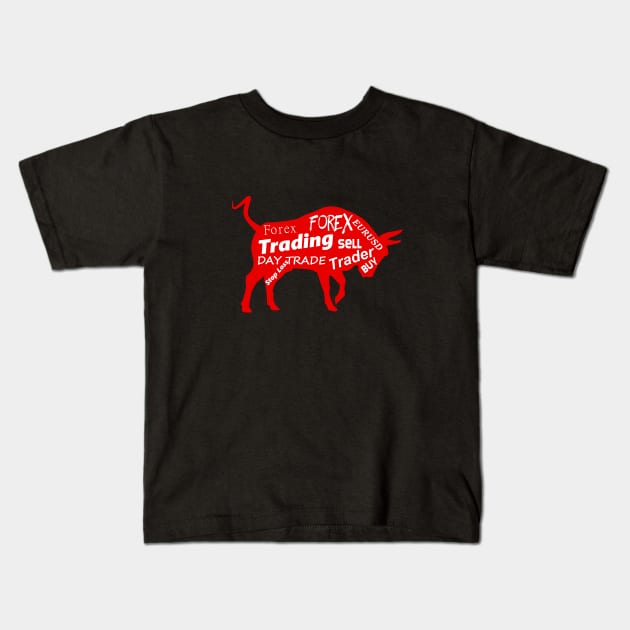 Bulls Forex Trader Kids T-Shirt by cypryanus